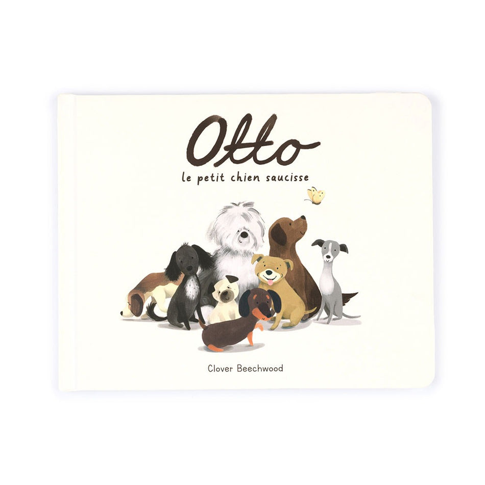 Otto Le Petit Chien Saucisse Livre (Otto the Loyal Long Dog)