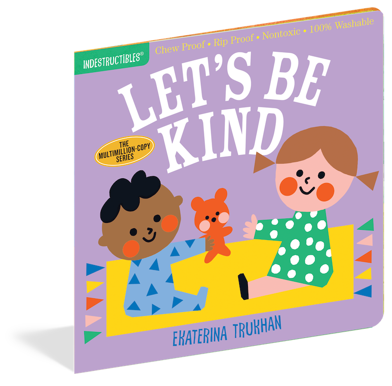 Indestructibles: Let's Be Kind