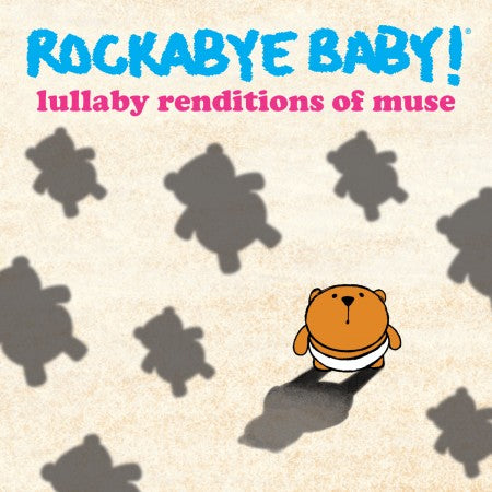 Rockabye Baby Lullaby Renditions of Muse
